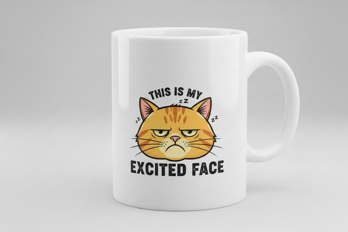 this is my excited Mug face