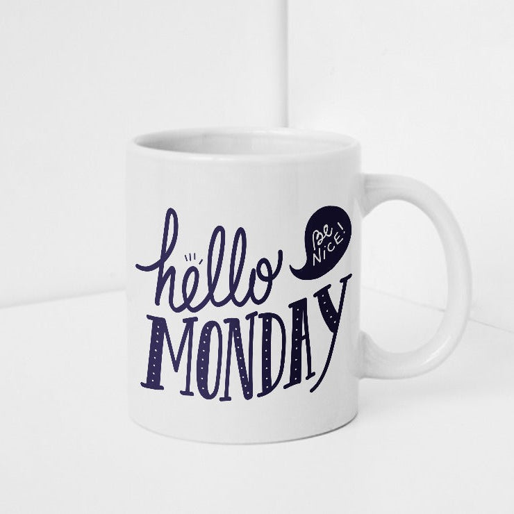 Mug hello monday be nice