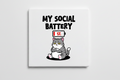 Square Fridge Magnet my social battery