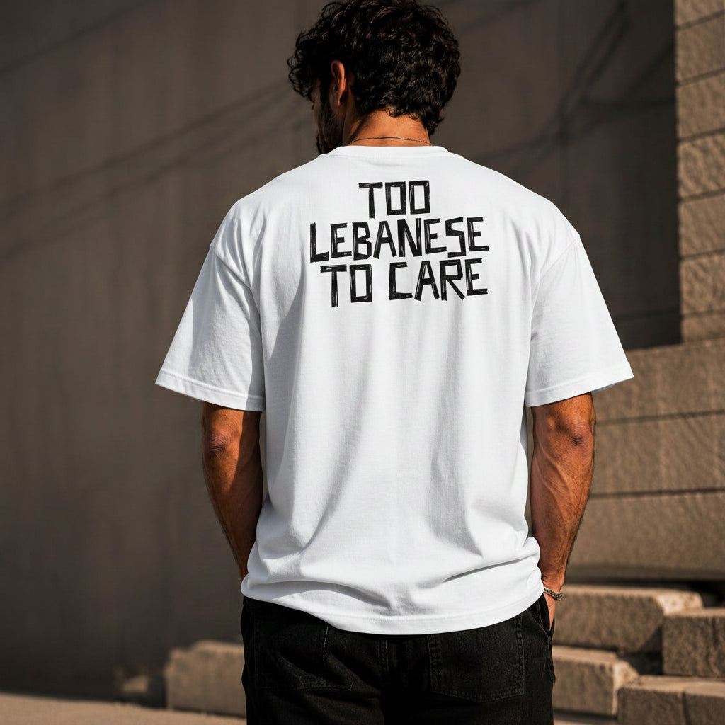 unisex tshirt too Lebanese to care