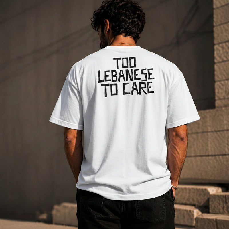 unisex tshirt too Lebanese to care