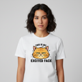 UNISEX T-SHIRT THIS IS MY EXCITED FACE